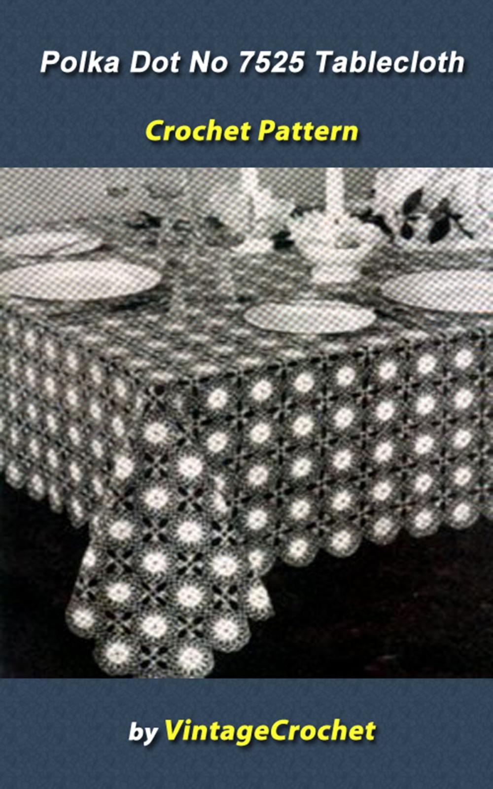 Big bigCover of Polka Dots No.7525 TableclothCrochet Pattern