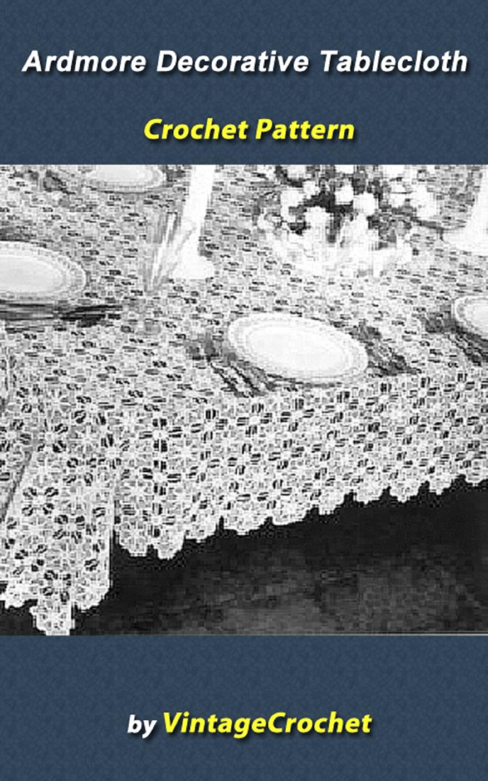 Big bigCover of Ardmore Decorative Tablecloth Crochet Pattern