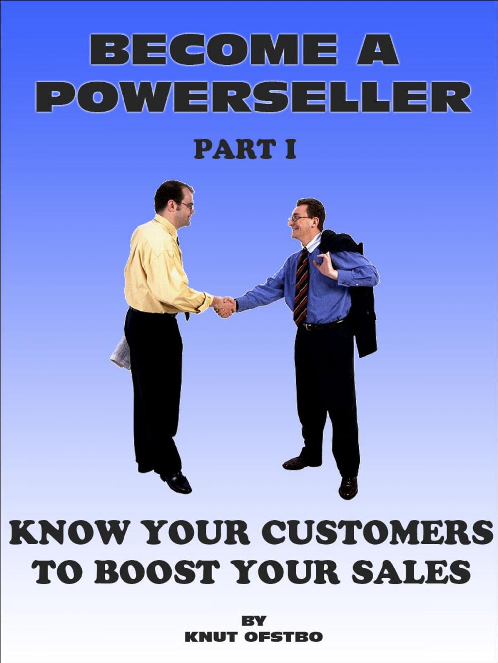 Big bigCover of Become a Powerseller: Know your customers to boost your sales