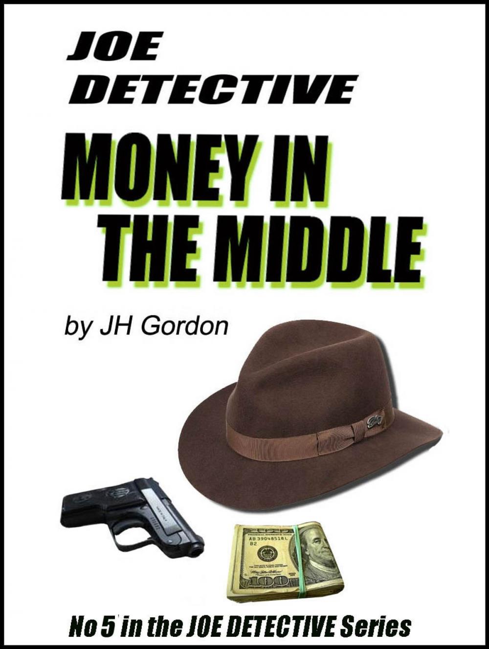 Big bigCover of Joe Detective: Money in The Middle (Book Five)