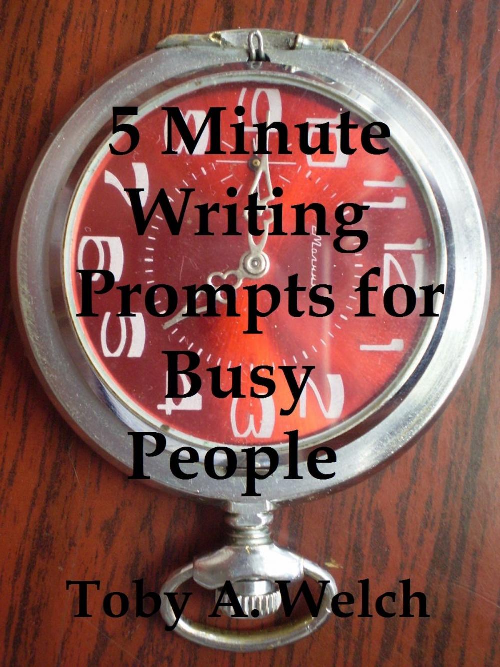 Big bigCover of 5 Minute Writing Prompts for Busy People