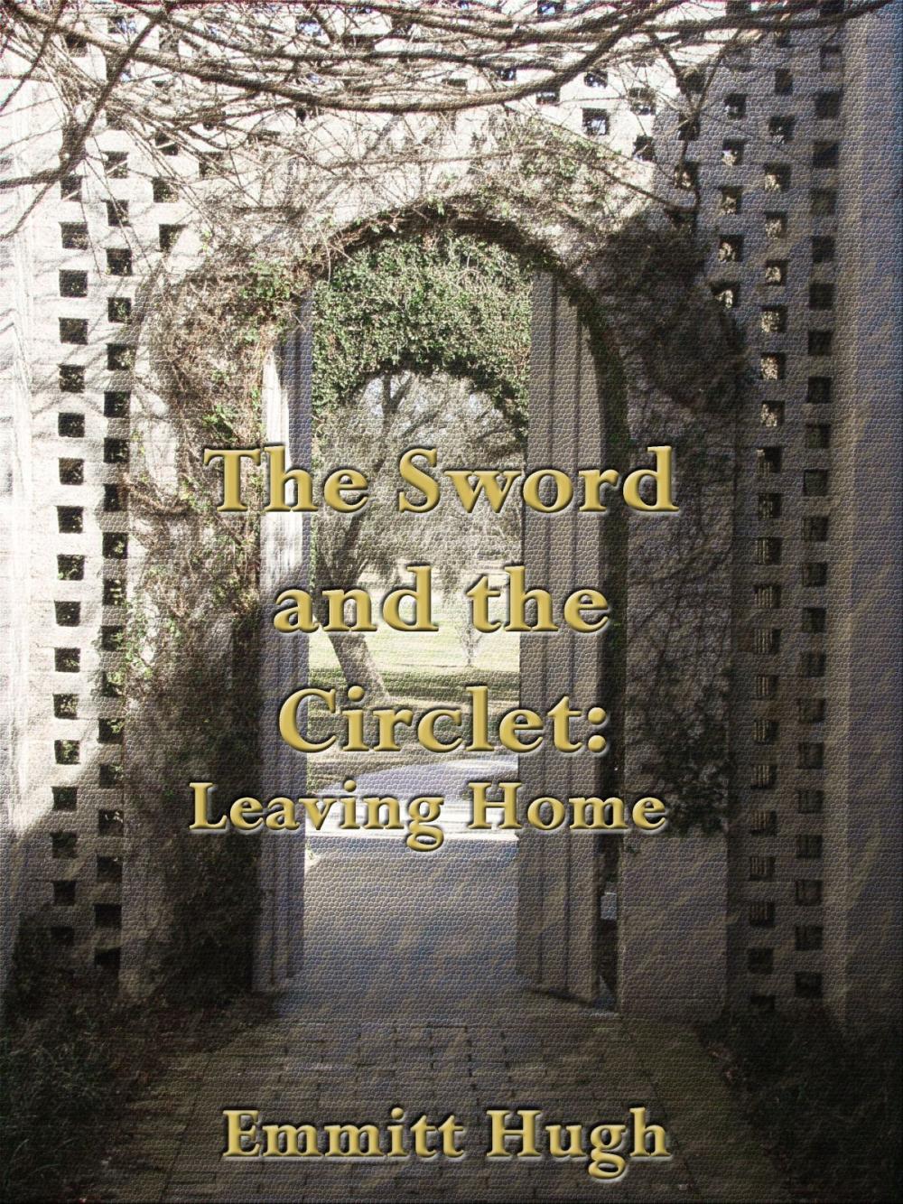 Big bigCover of The Sword and the Circlet: Leaving Home