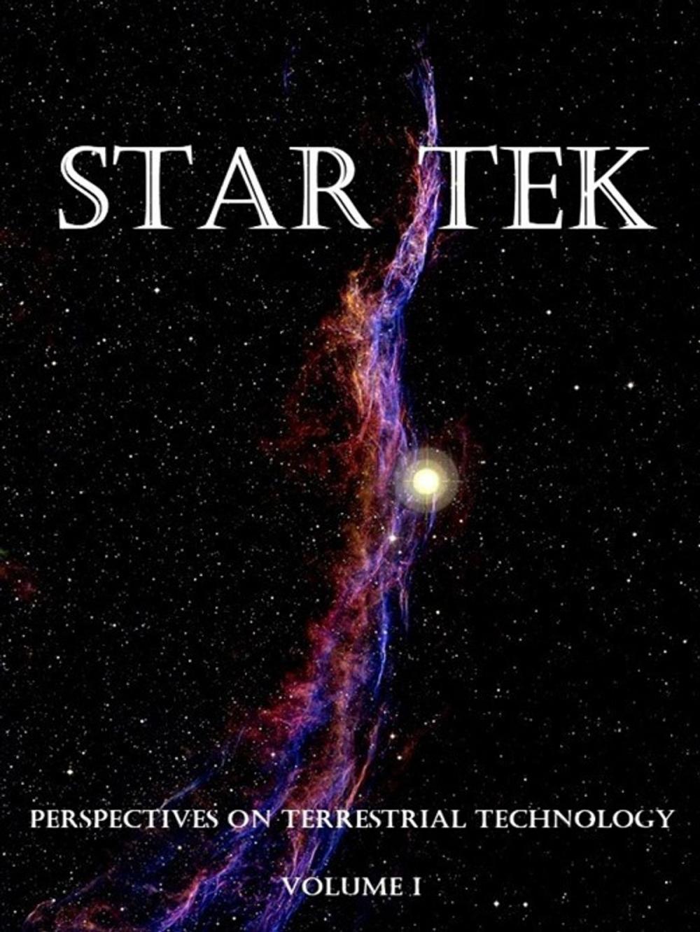 Big bigCover of Star Tek: Perspectives on Terrestrial Technology - Volume One