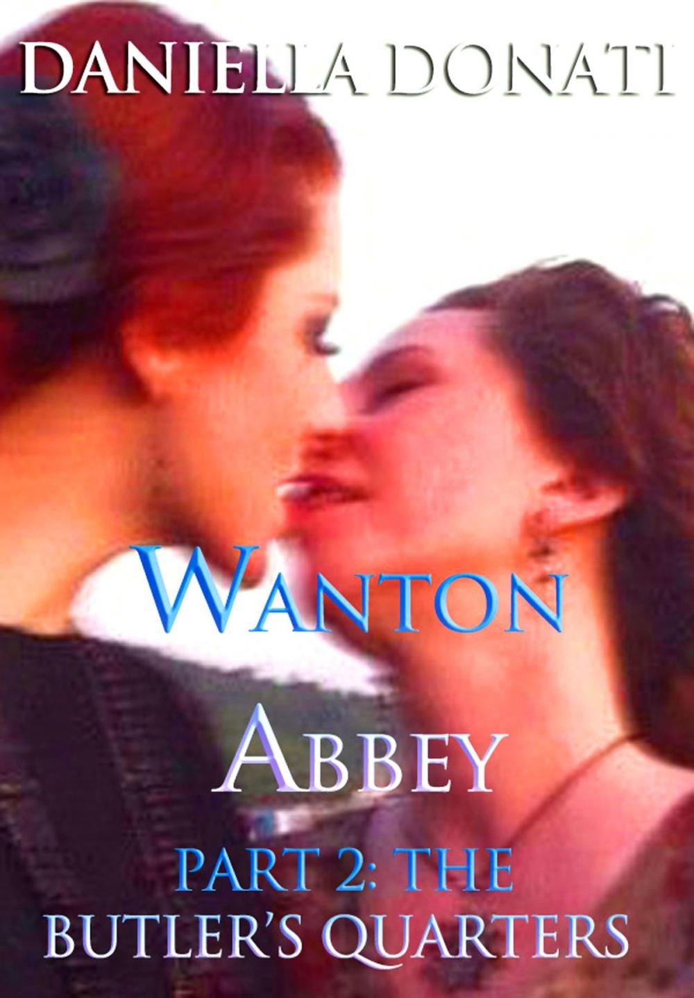 Big bigCover of Wanton Abbey: Part Two: The Butler's Quarters