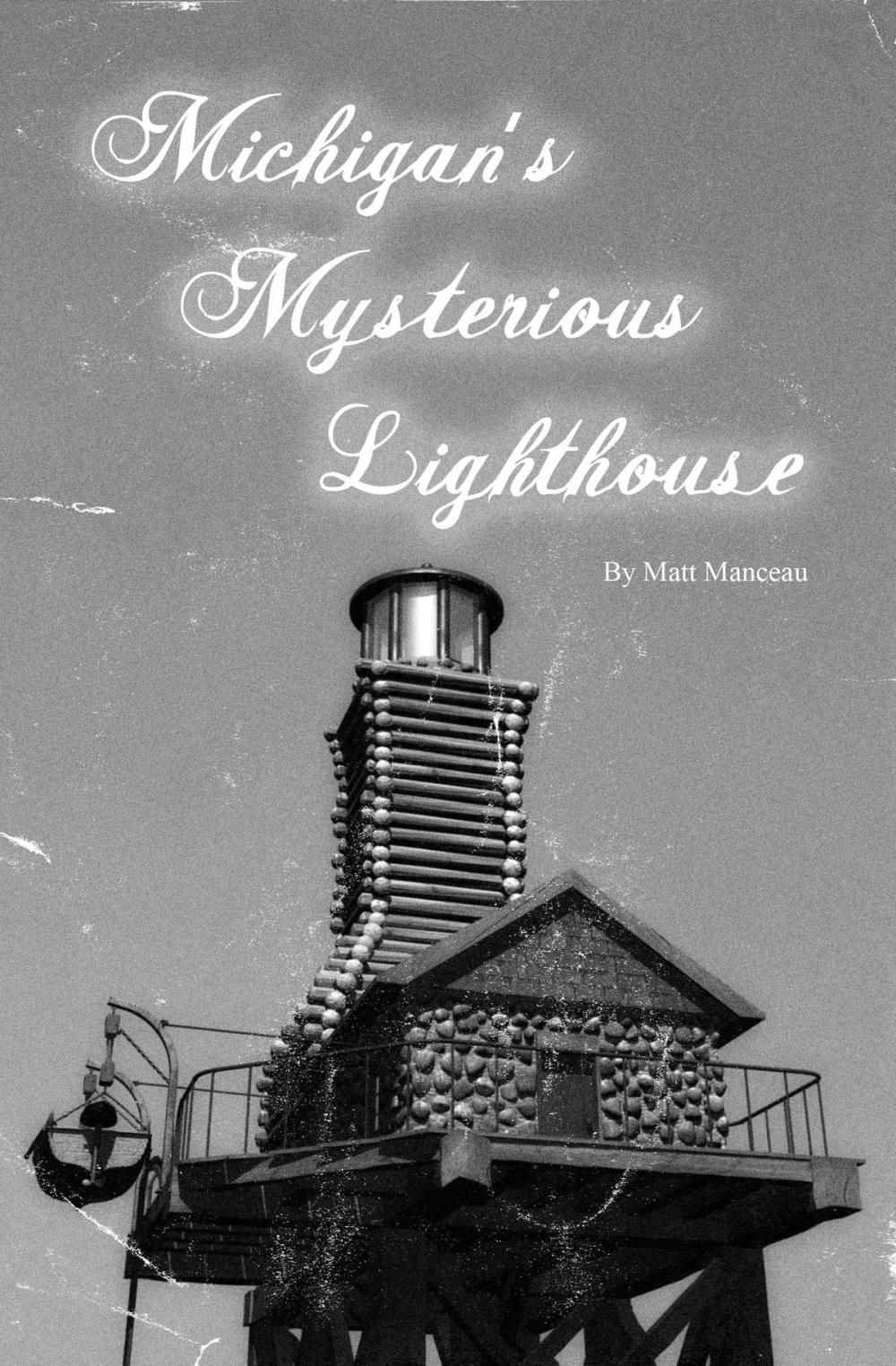 Big bigCover of Michigan's Mysterious Lighthouse