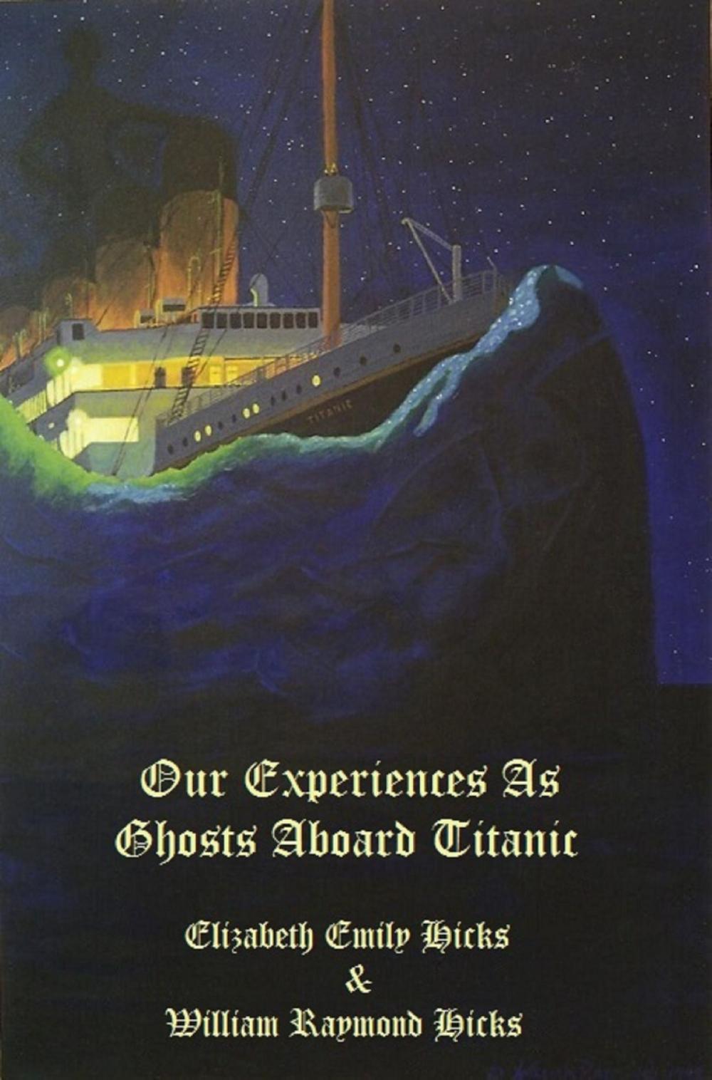 Big bigCover of Our Experiences As Ghosts Aboard Titanic