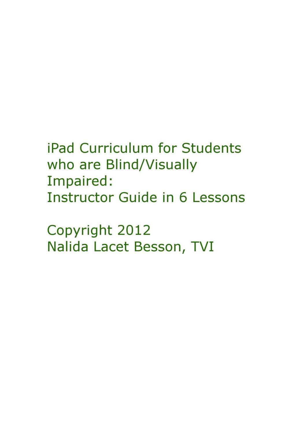 Big bigCover of iPad Curriculum for Students who are Blind/Visually Impaired: Instructor Guide in 6 Lessons