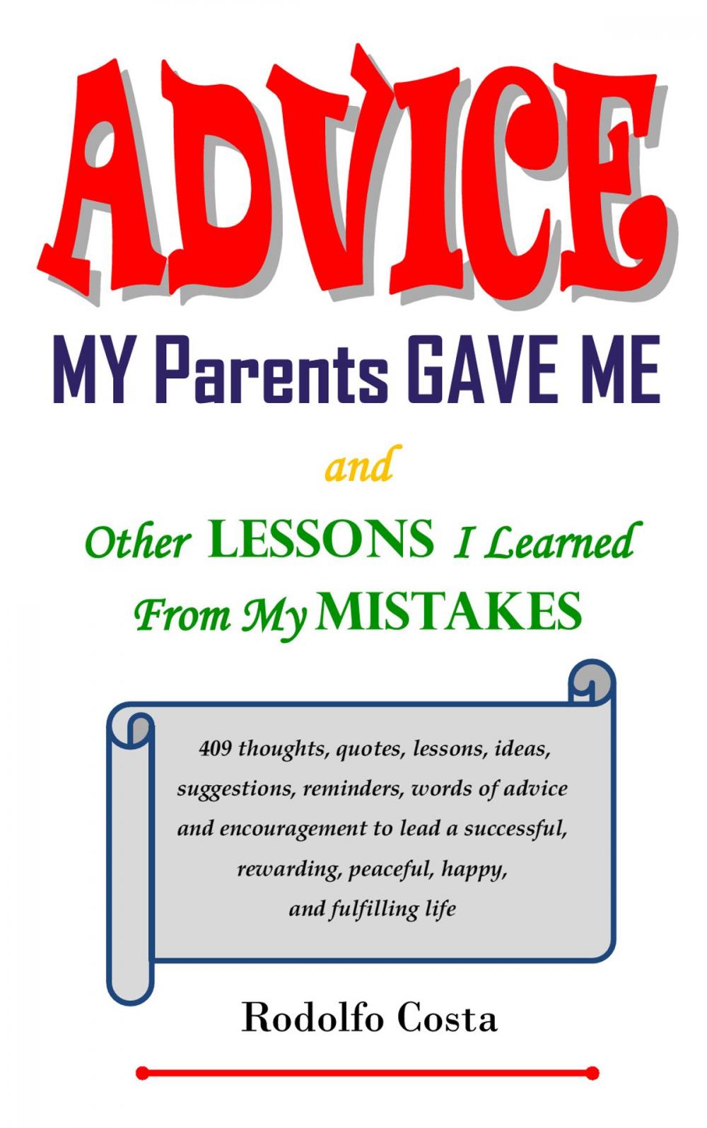 Big bigCover of Advice My Parents Gave Me and Other Lessons I Learned From My Mistakes