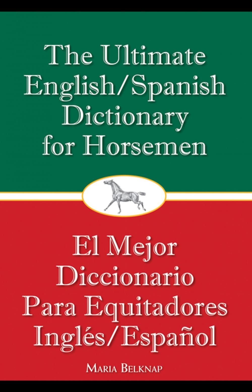 Big bigCover of The Ultimate English/Spanish Dictionary for Horsemen