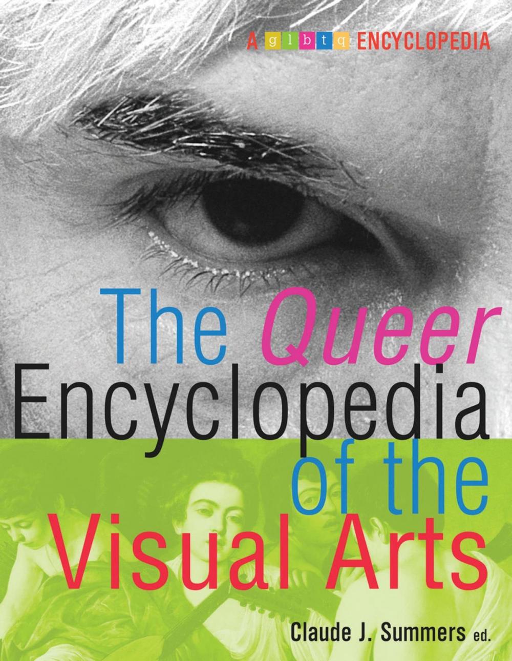 Big bigCover of The Queer Encyclopedia of the Visual Arts