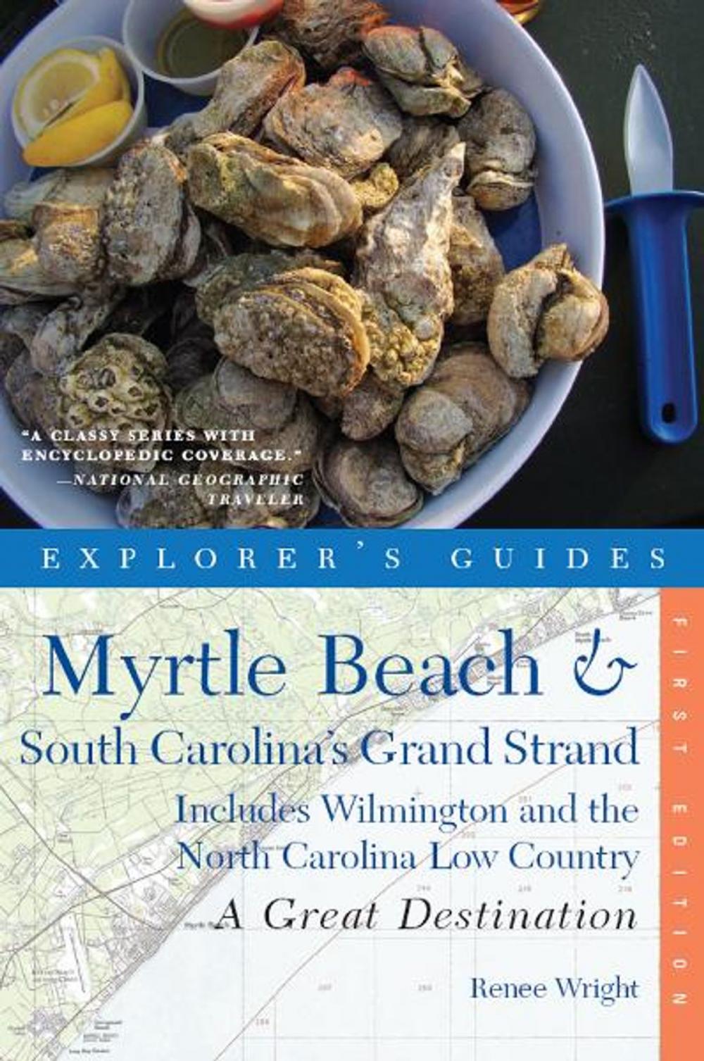 Big bigCover of Explorer's Guide Myrtle Beach & South Carolina's Grand Strand: A Great Destination: Includes Wilmington and the North Carolina Low Country (Explorer's Great Destinations)