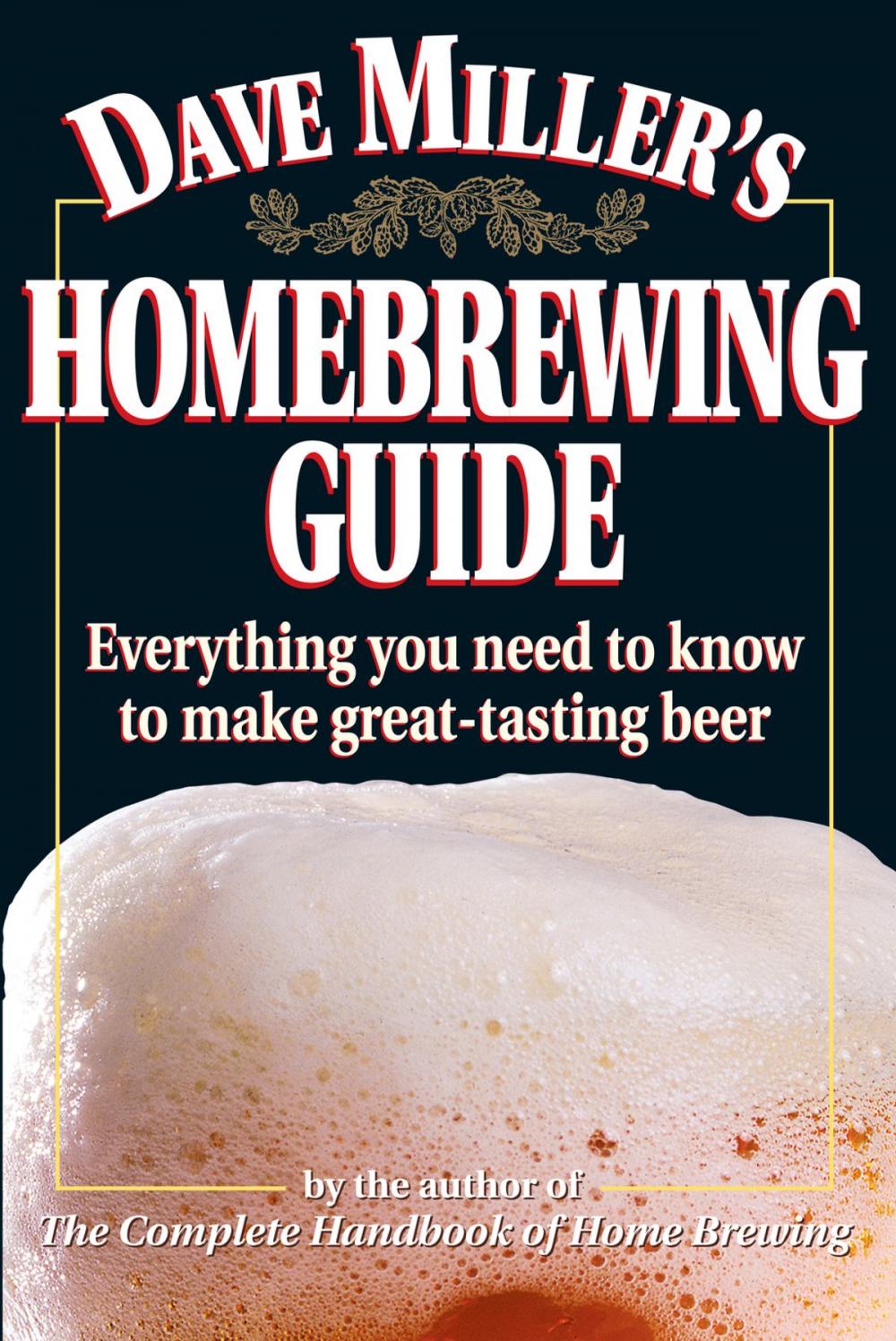 Big bigCover of Dave Miller's Homebrewing Guide