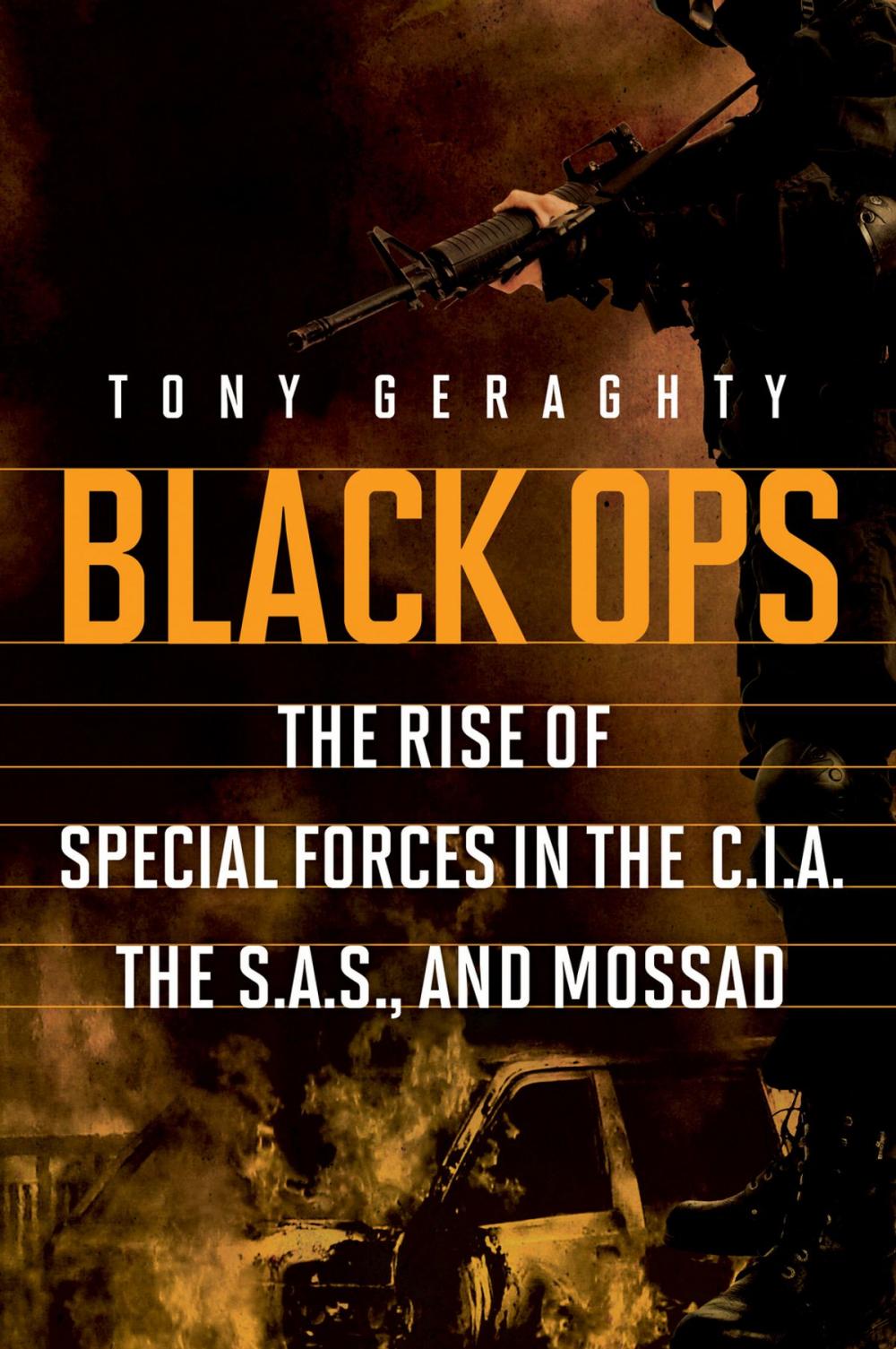 Big bigCover of Black Ops: The Rise of Special Forces in the CIA, the SAS, and Mossad