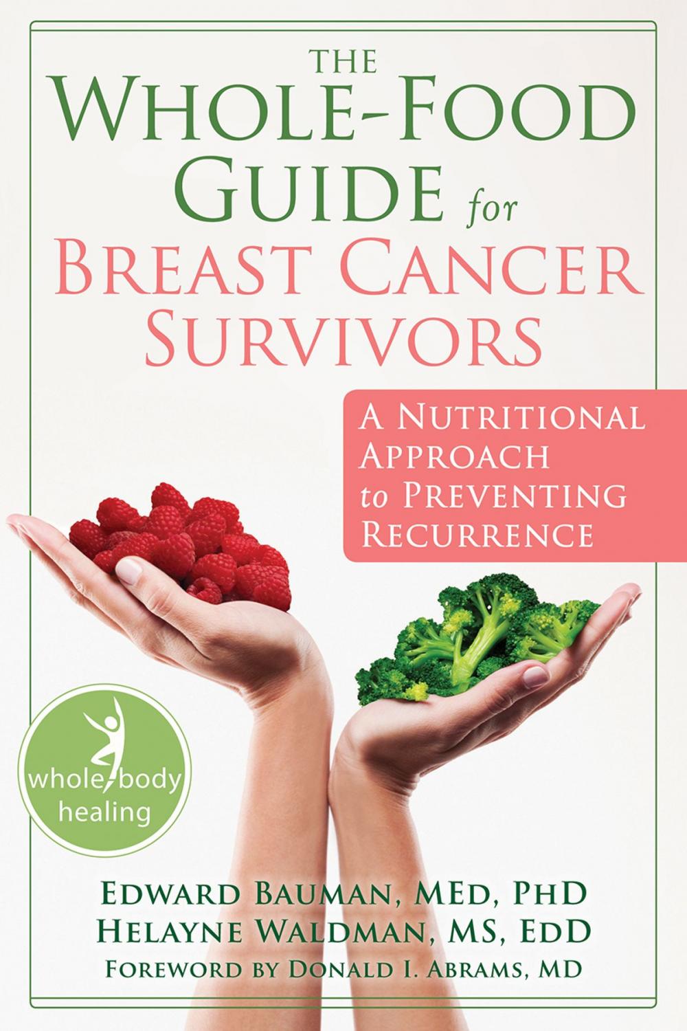 Big bigCover of The Whole-Food Guide for Breast Cancer Survivors