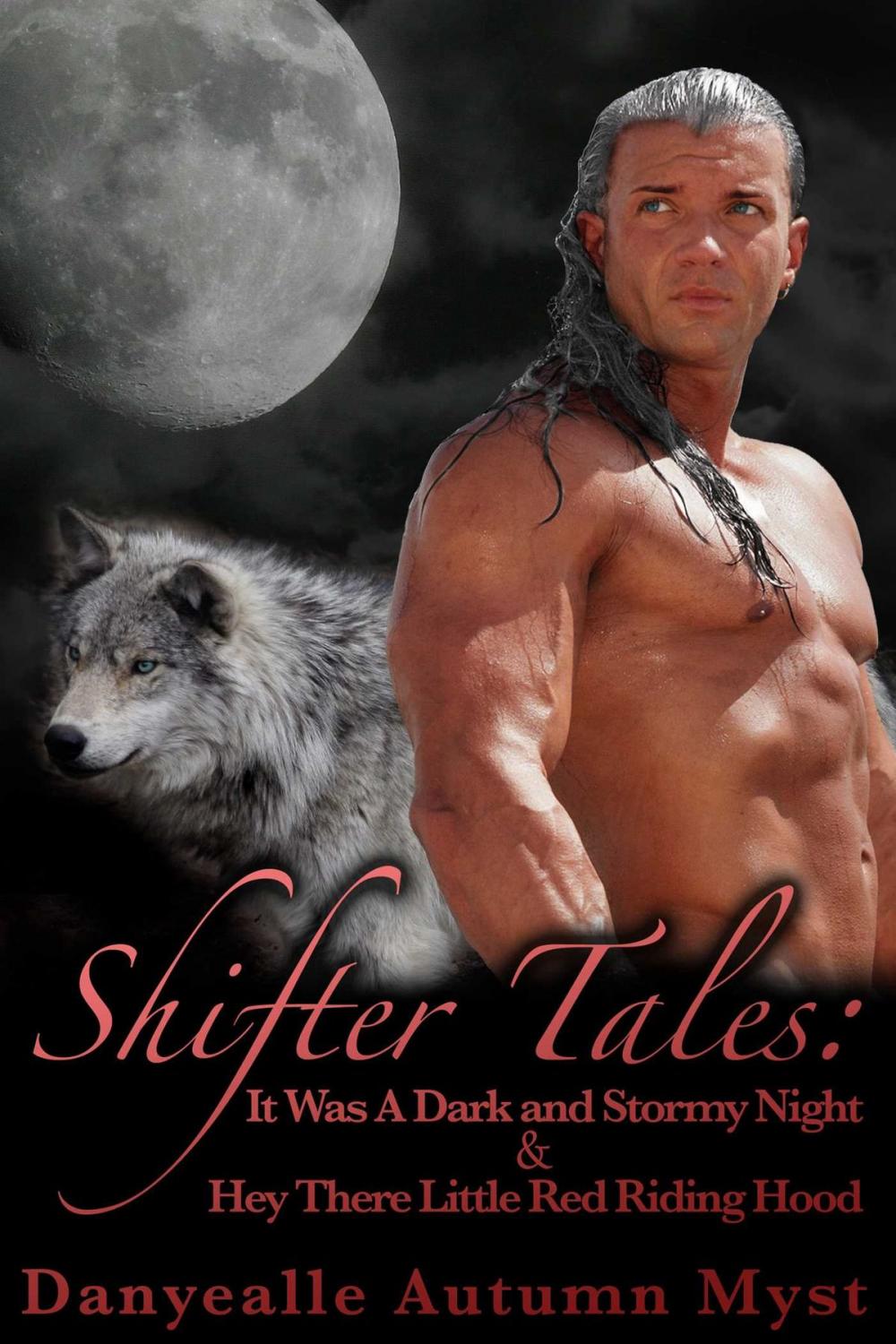 Big bigCover of Shifter Tales: Hey There Little Red Riding Hood & It Was A Dark And Storm Night