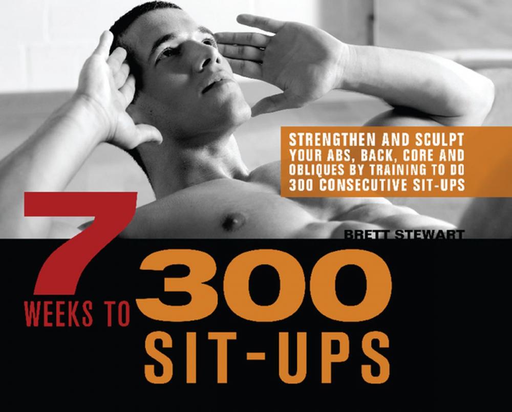 Big bigCover of 7 Weeks to 300 Sit-Ups