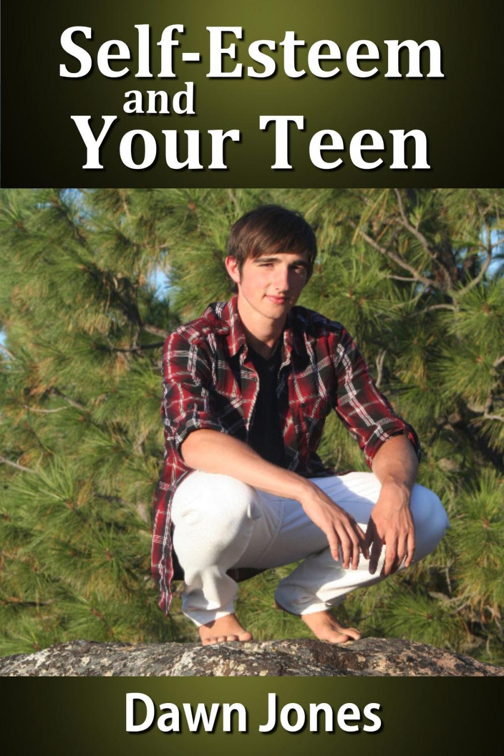 Big bigCover of Self-Esteem and Your Teen