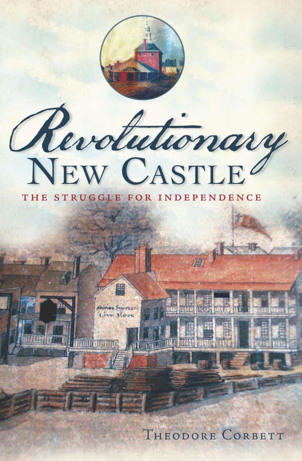 Big bigCover of Revolutionary New Castle