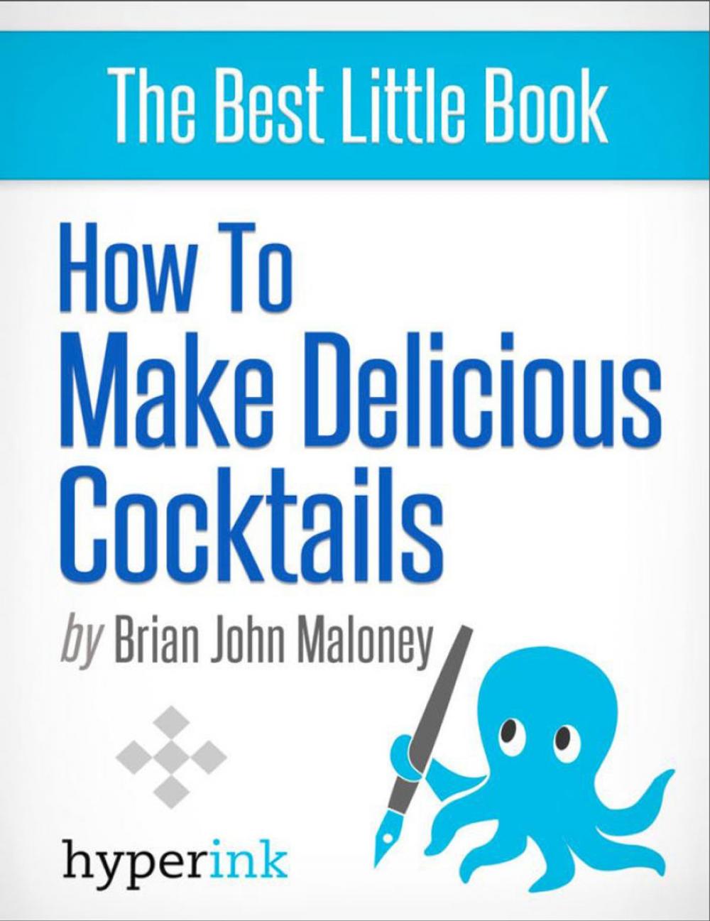 Big bigCover of How to Make Delicious Cocktails