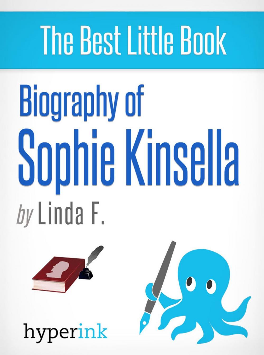 Big bigCover of Sophie Kinsella: Biography of a Shopaholic