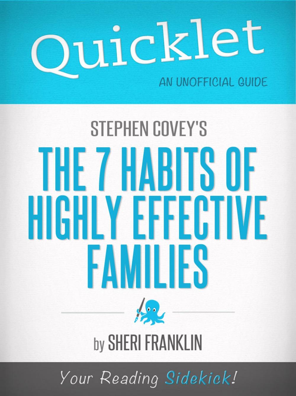 Big bigCover of Quicklet on Stephen Covey's The 7 Habits of Highly Effective Families (CliffsNotes-like Book Summary)