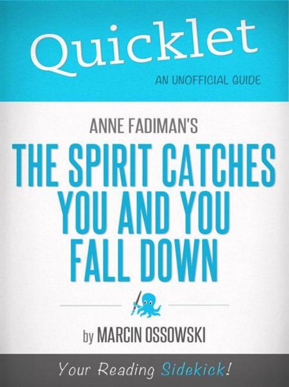 Big bigCover of The Spirit Catches You and You Fall Down, by Anne Fadiman - A Hyperink Quicklet (National Book Critics Award, Immigrant Life)