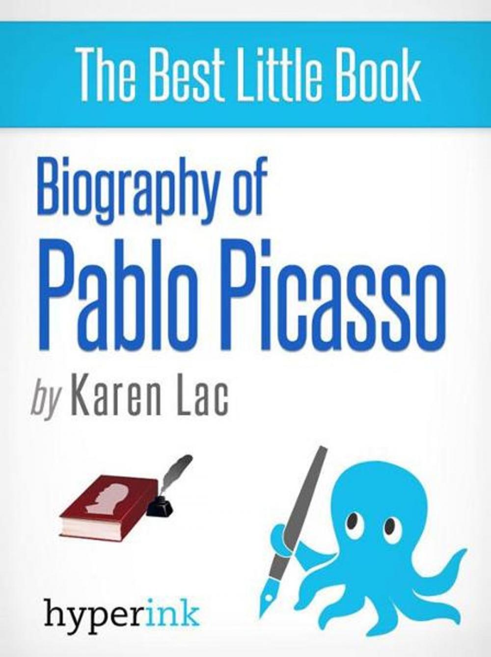 Big bigCover of Pablo Picasso - A Biography of Spain's Most Colorful Painter