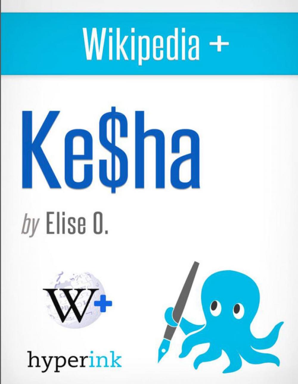 Big bigCover of Wikipedia+: Kesha (Ke$ha)