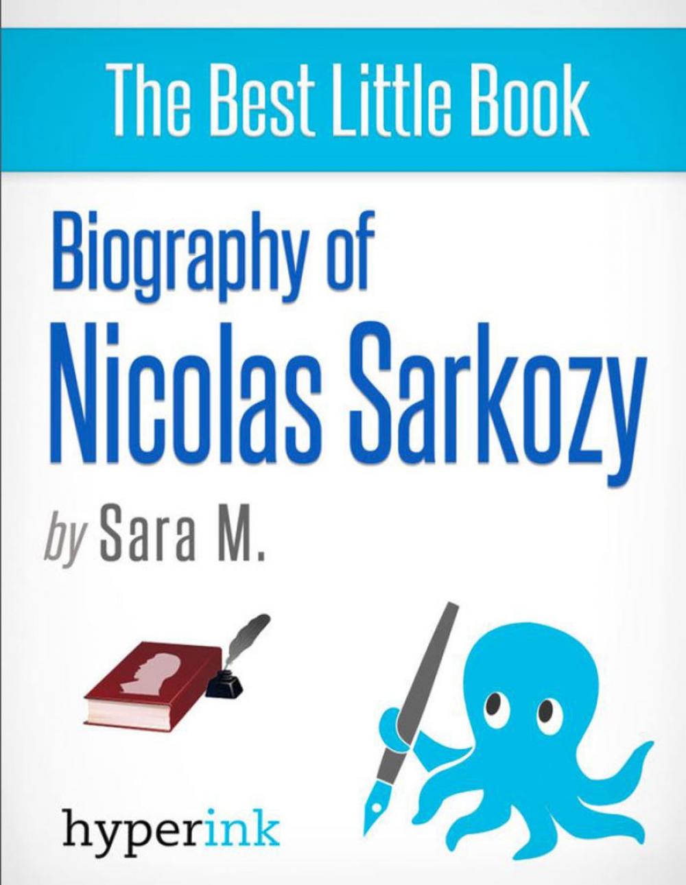 Big bigCover of Biography of Nicolas Sarkozy