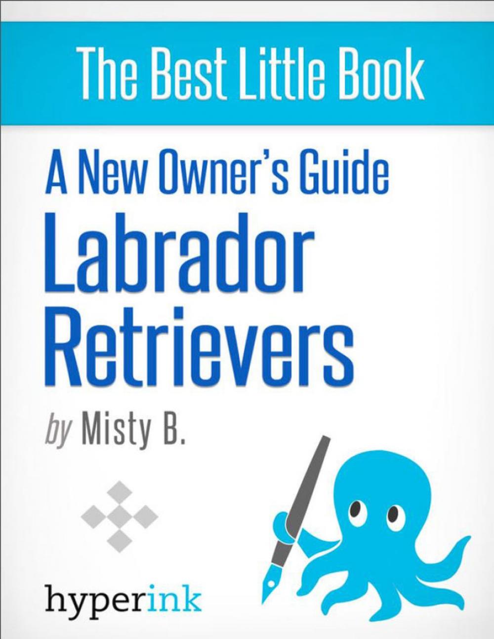 Big bigCover of A New Owner's Guide to Labrador Retreivers