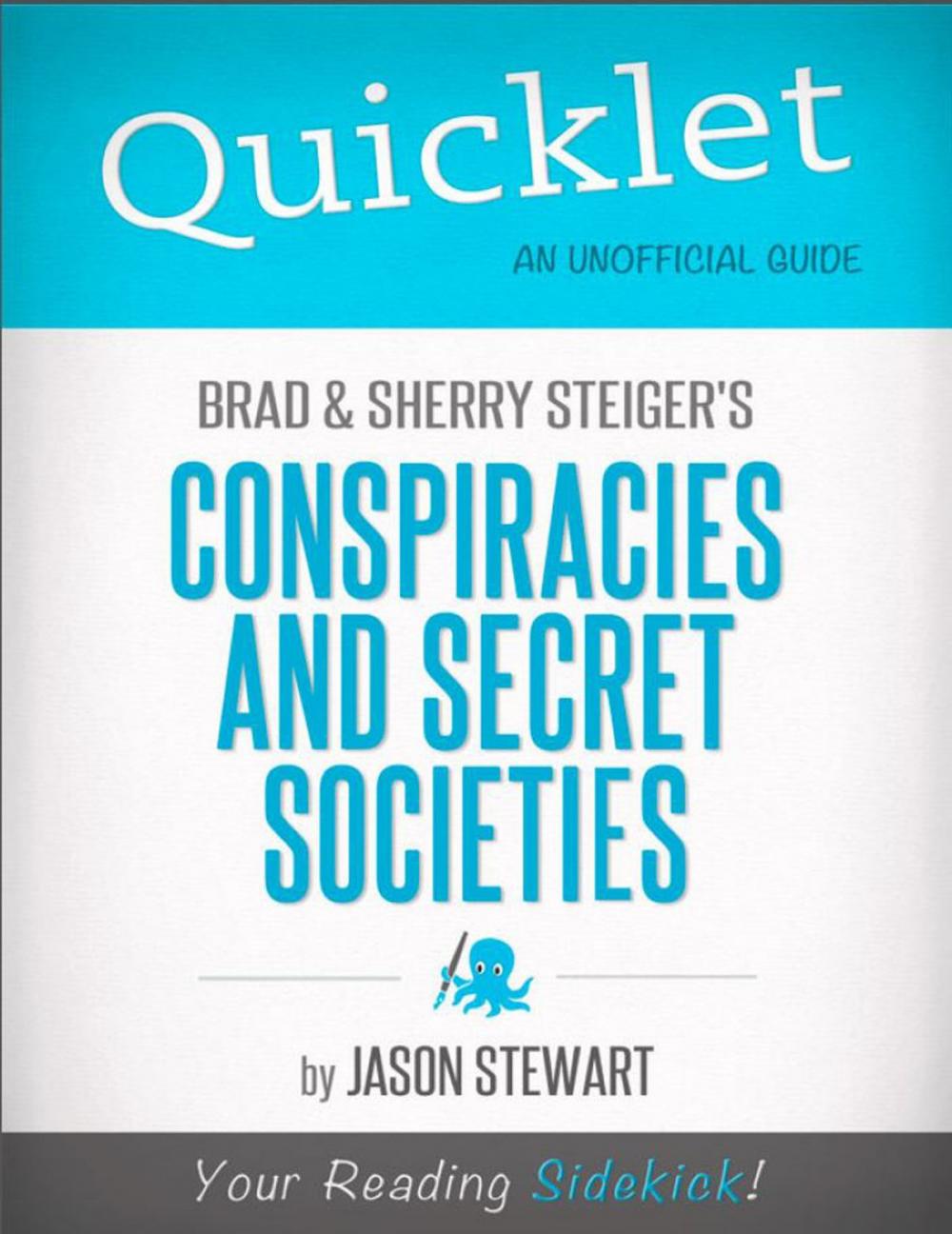 Big bigCover of Quicklet on Brad Steiger and Sherry Steiger's Conspiracies and Secret Societies