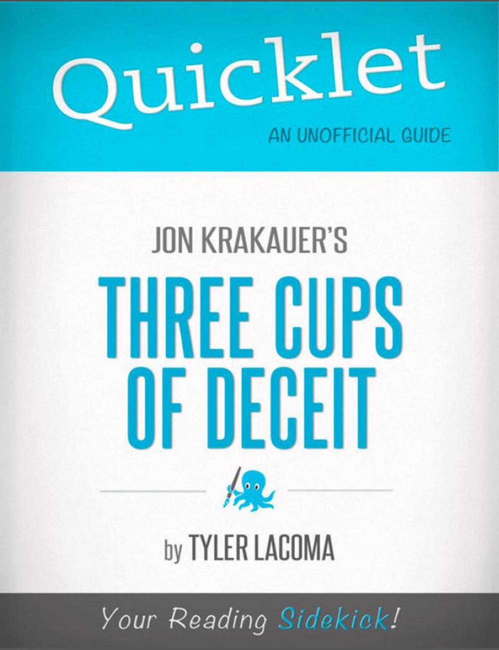 Big bigCover of Quicklet on Jon Krakauer's Three Cups of Deceit (CliffsNotes-like Book Summary)