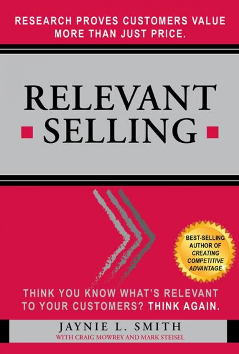Big bigCover of Relevant Selling: Research Proves Customers Value More Than Just Price