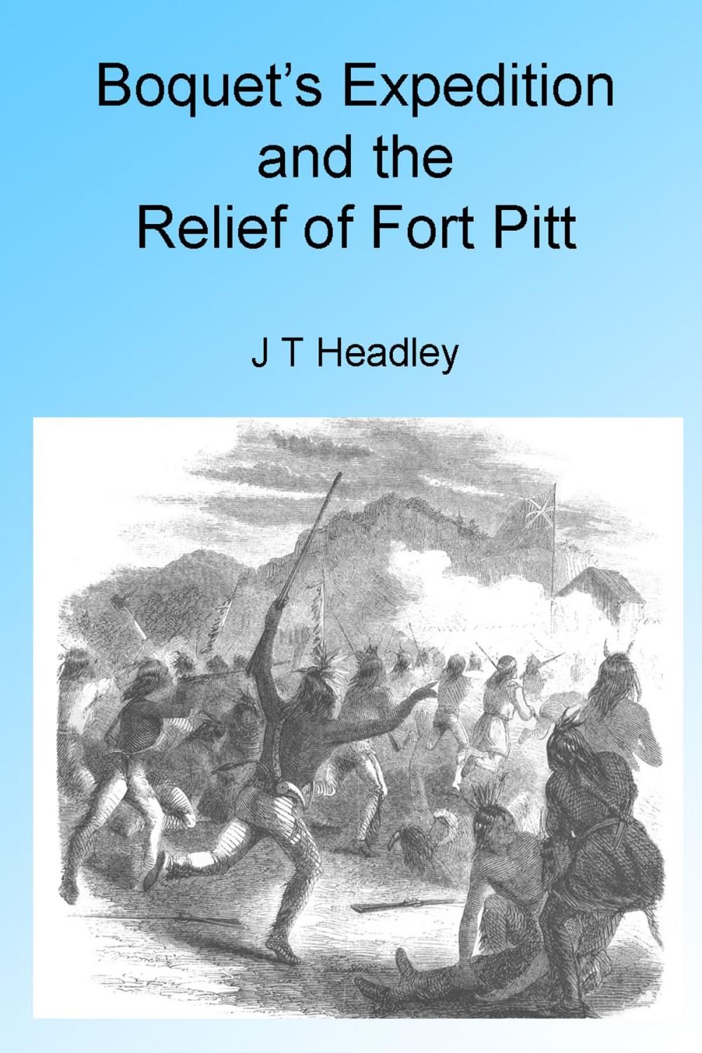 Big bigCover of Boquet's Expedition and The Relief of Fort Pitt, Illustrated