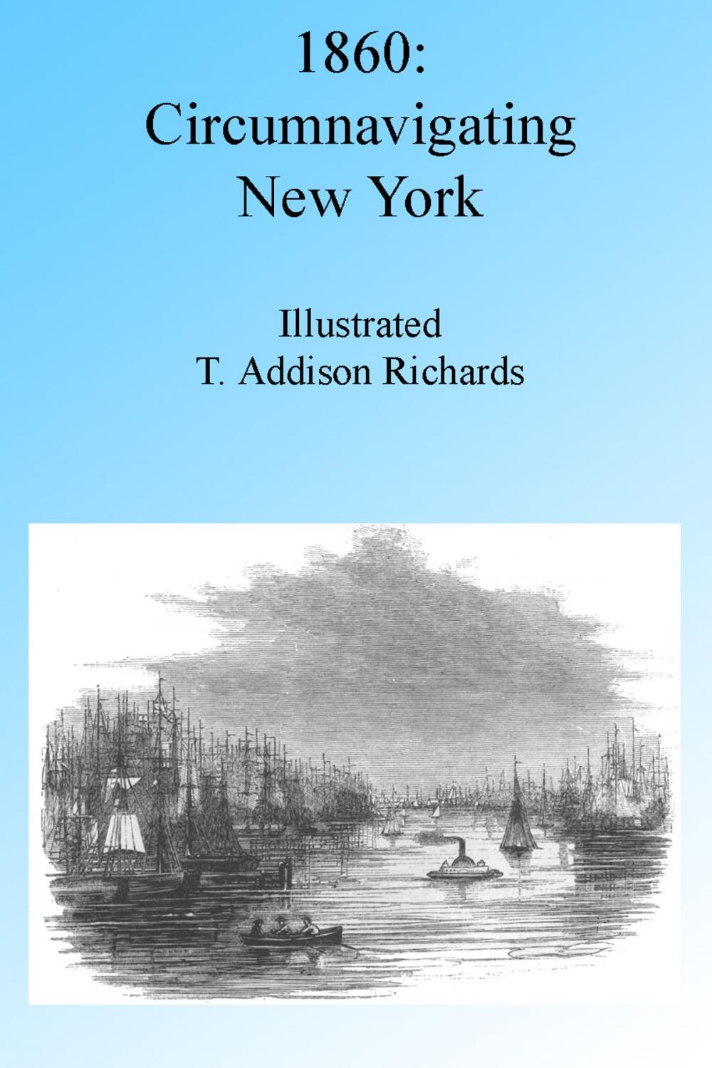 Big bigCover of Circumnavigating New York 1860, Illustrated