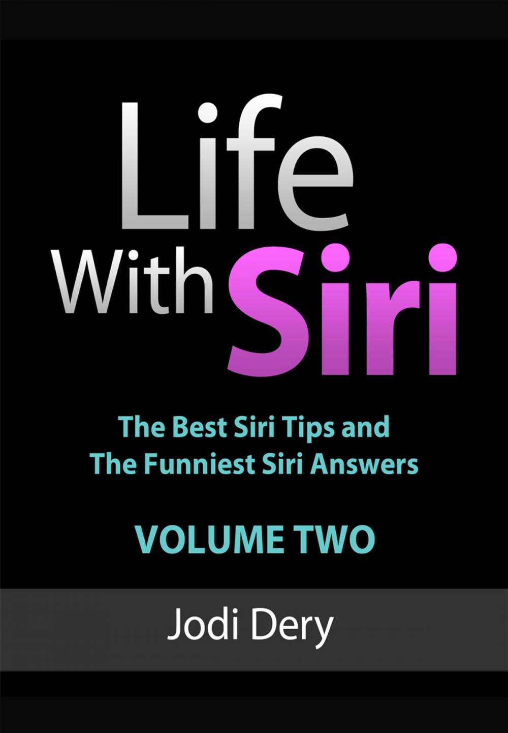 Big bigCover of Life With Siri - Volume Two