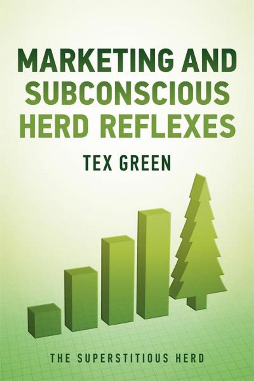 Big bigCover of Marketing and Subconscious Herd Reflexes