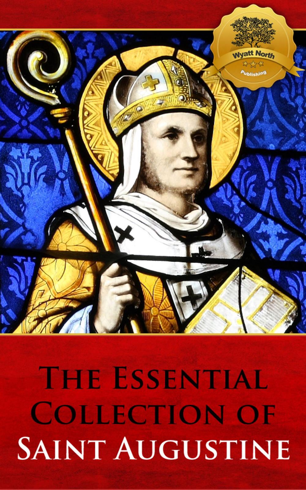 Big bigCover of The Essential Collection of Saint Augustine