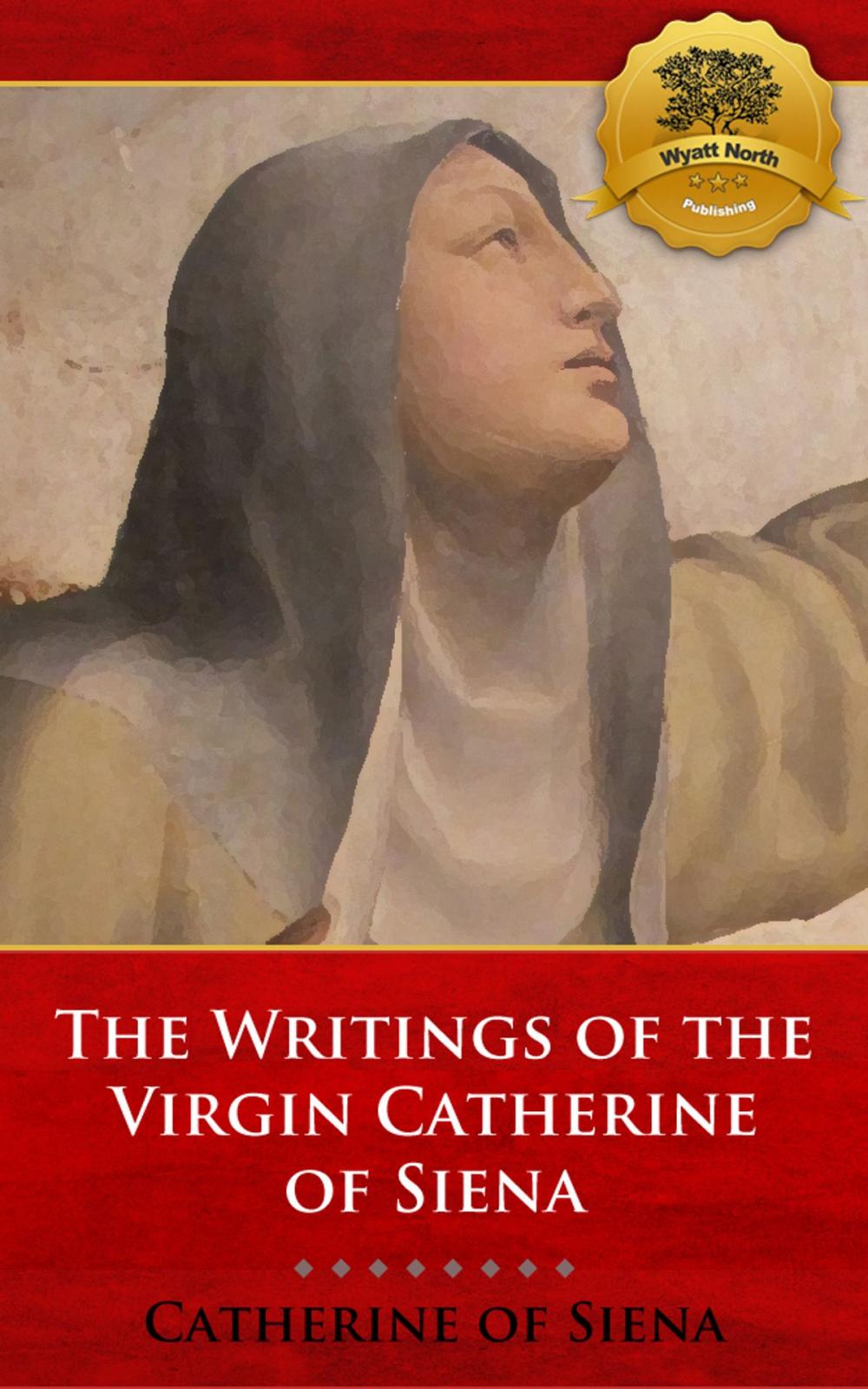 Big bigCover of The Writings of the Virgin Catherine of Siena