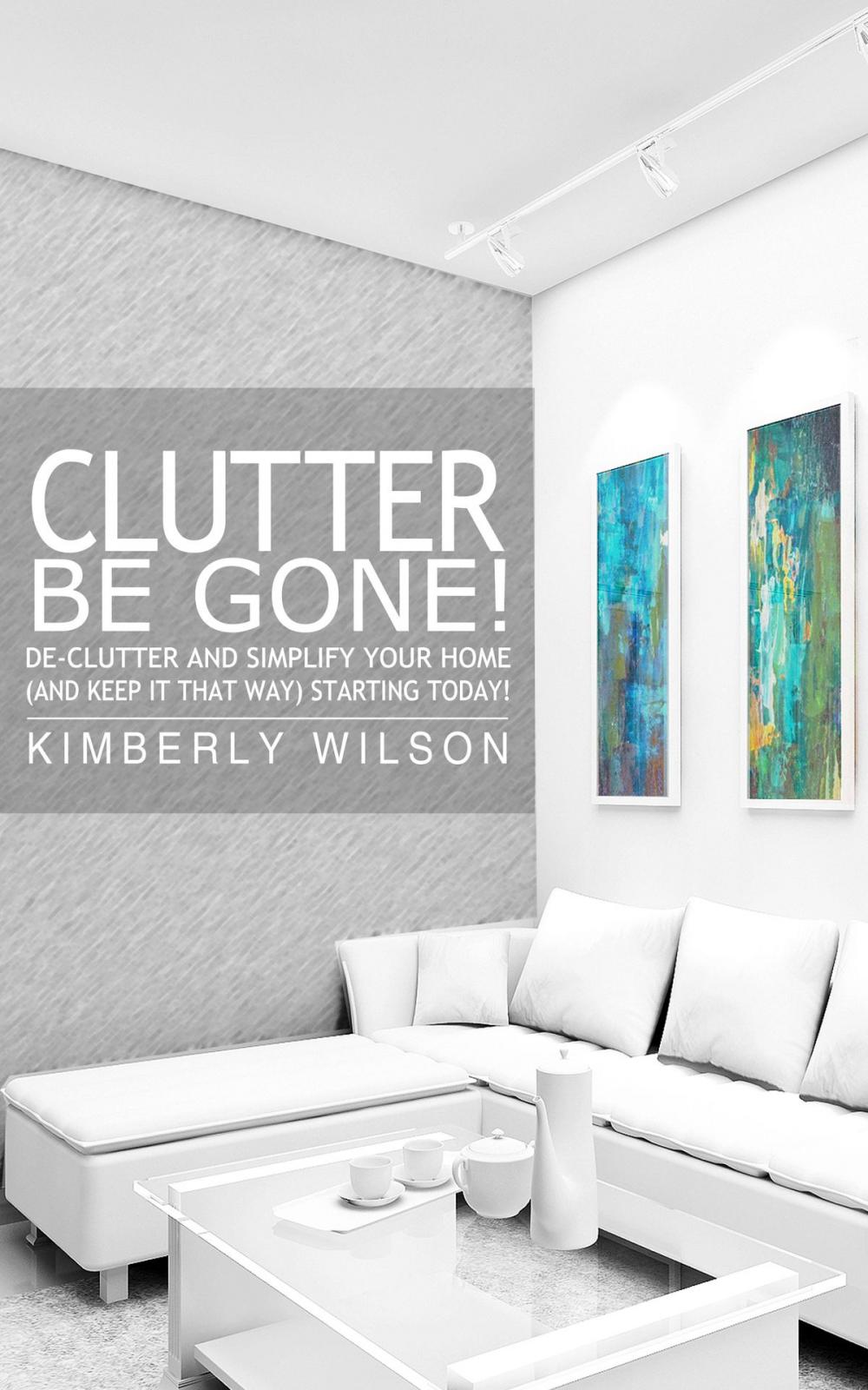 Big bigCover of Clutter Be Gone!