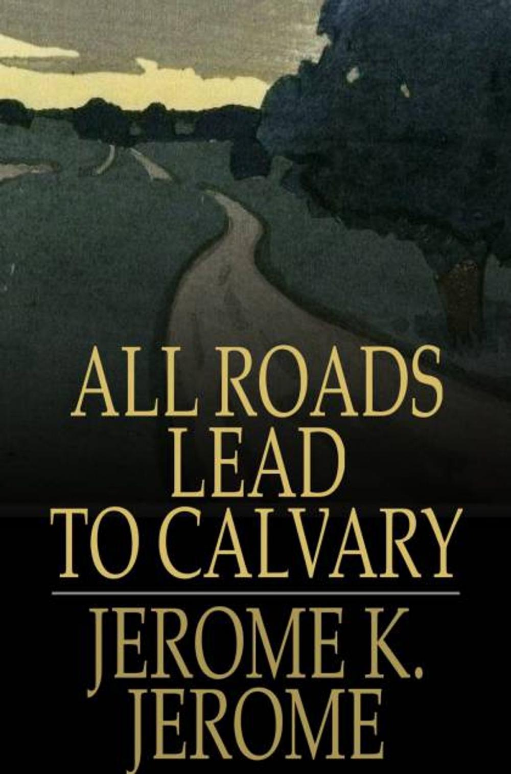 Big bigCover of All Roads Lead to Calvary