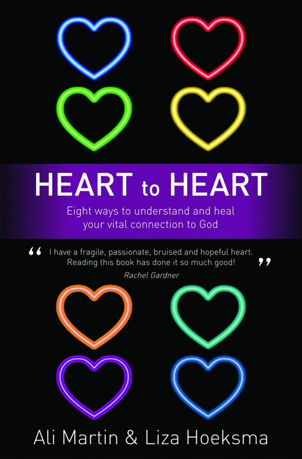 Big bigCover of Heart to Heart: Eight Ways to Understand and Heal your Vital Connection to God