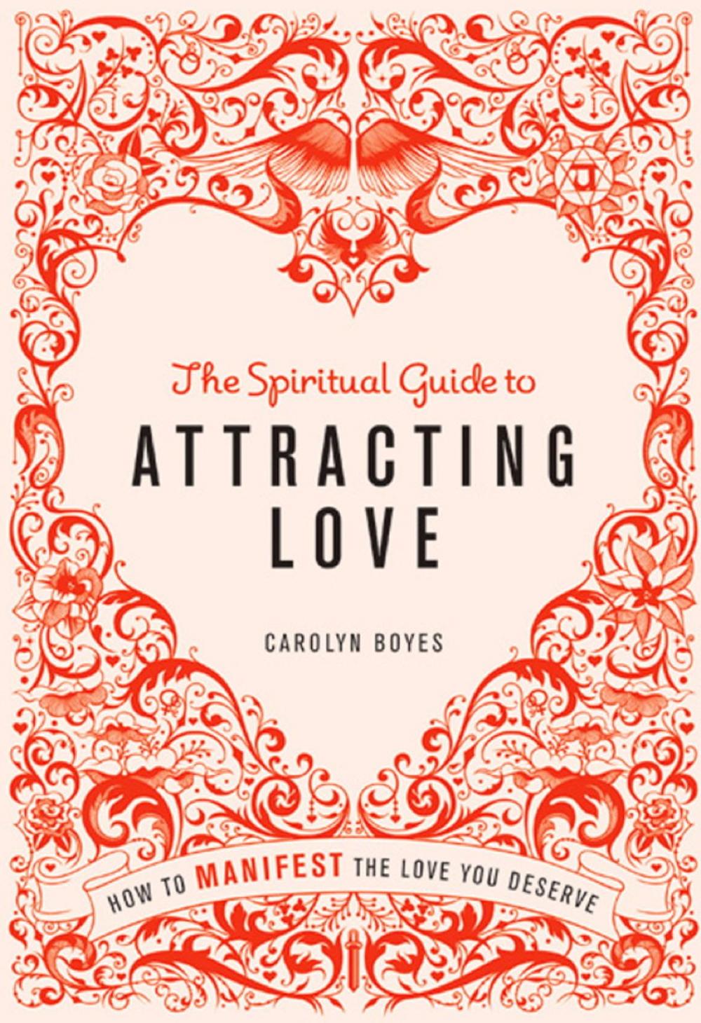 Big bigCover of The Spiritual Guide to Attracting Love