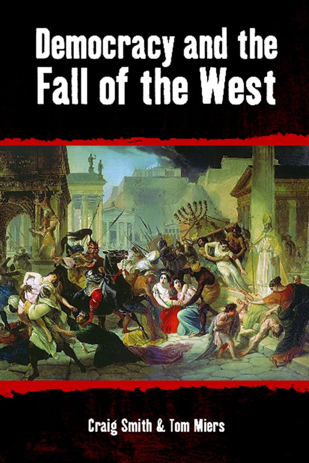 Big bigCover of Democracy and the Fall of the West