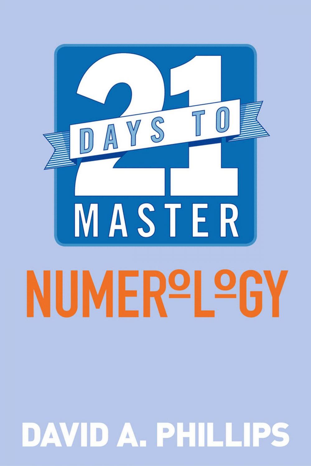 Big bigCover of 21 Days to Master Numerology