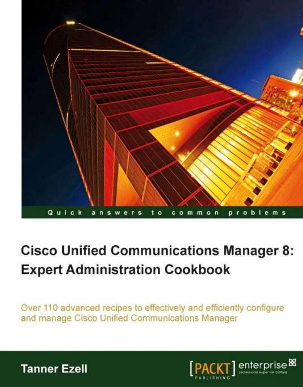 Big bigCover of Cisco Unified Communications Manager 8: Expert Administration Cookbook