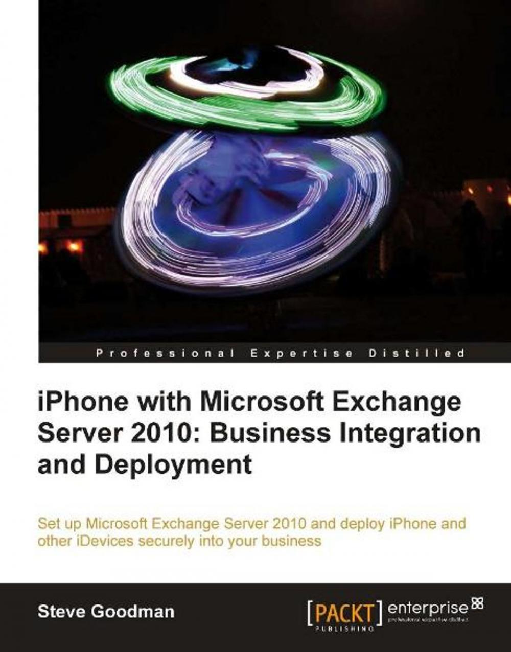 Big bigCover of iPhone with Microsoft Exchange Server 2010: Business Integration and Deployment