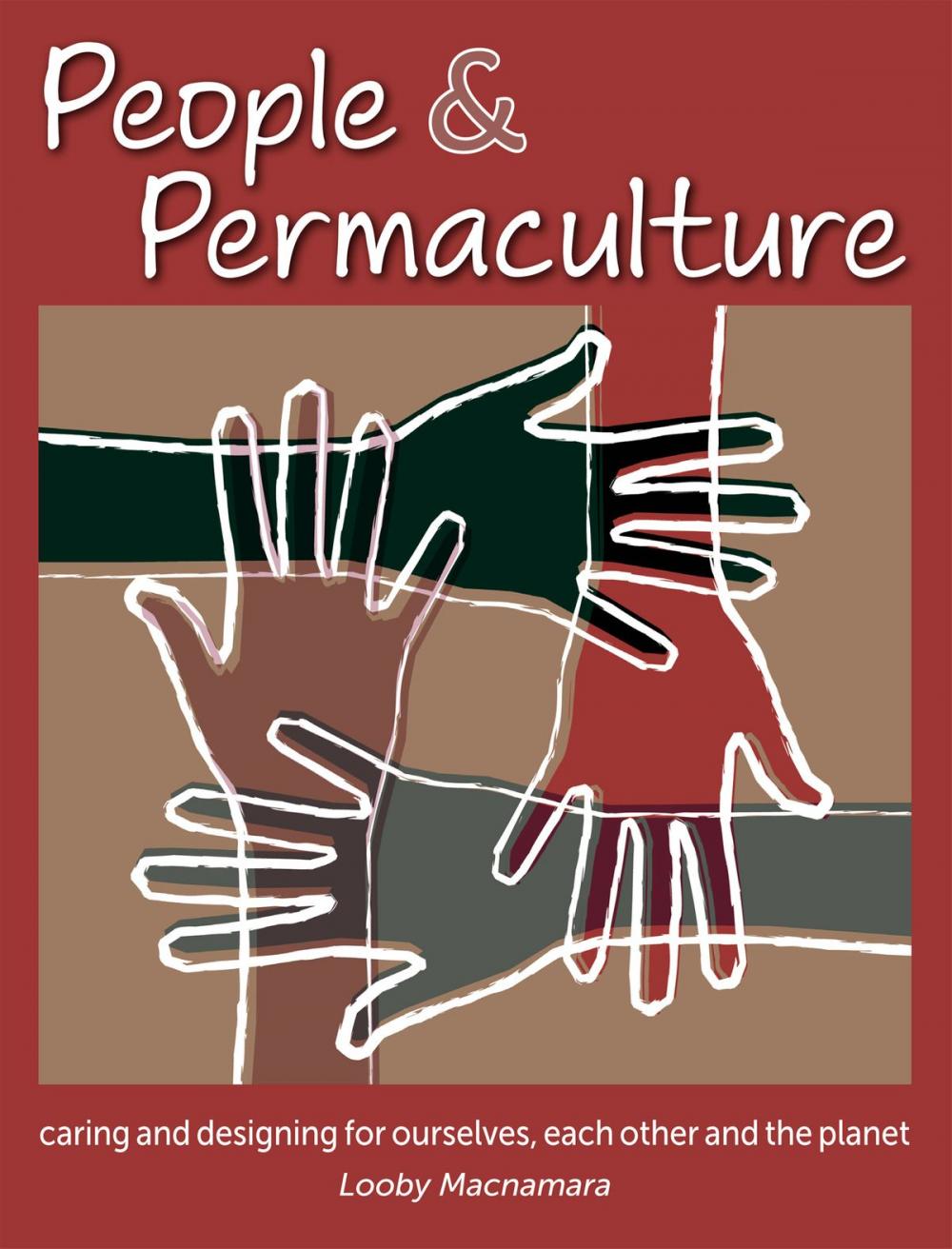 Big bigCover of People & Permaculture: Caring and Designing for Ourselves, Each Other and the Planet