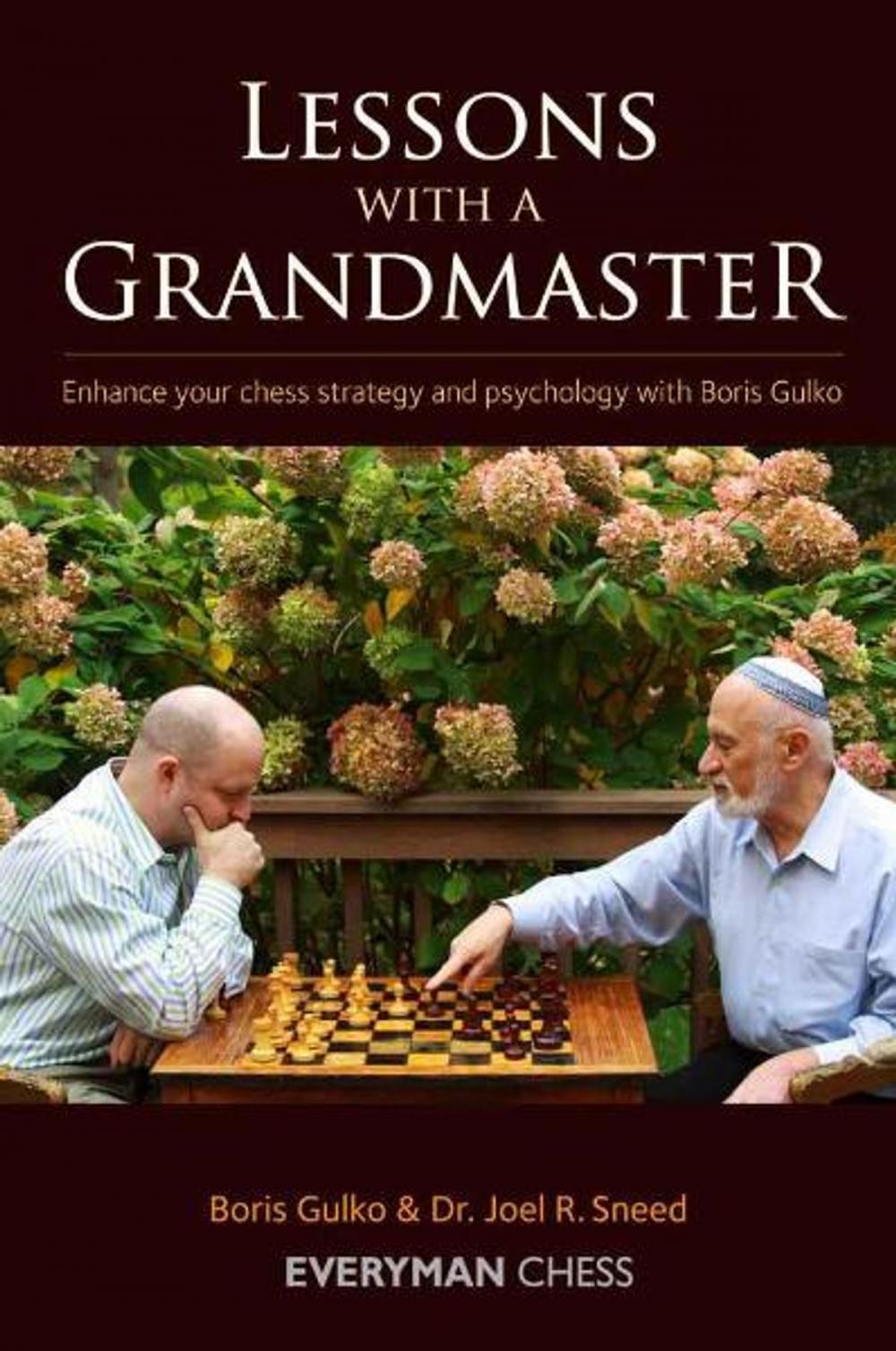 Big bigCover of Lessons with a Grandmaster: Enhance your chess strategy and psychology with Boris Gulko