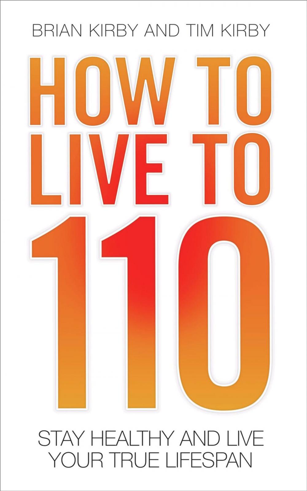 Big bigCover of How to Live to 110